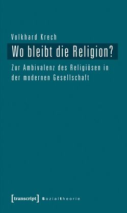 Wo bleibt die Religion? von Krech,  Volkhard