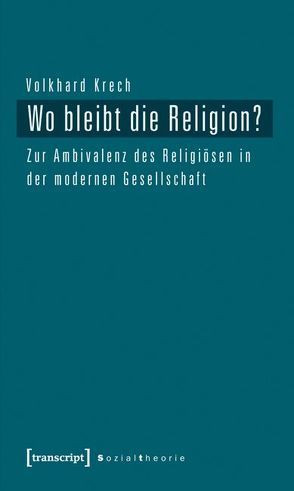 Wo bleibt die Religion? von Krech,  Volkhard