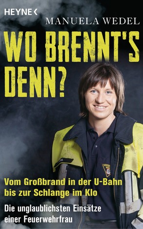 Wo brennt’s denn? von Wedel,  Manuela