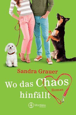 Wo das Chaos hinfällt von Grauer,  Sandra