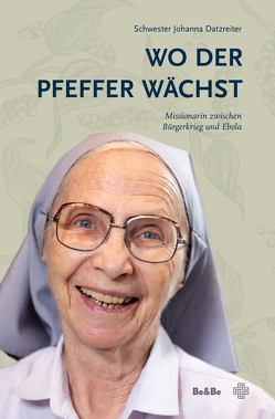 Wo der Pfeffer wächst von Datzreiter,  Schwester Johanna, Mock,  Edith, Wallner,  Pater Karl