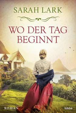 Wo der Tag beginnt von Dreher,  Tina, Lark,  Sarah