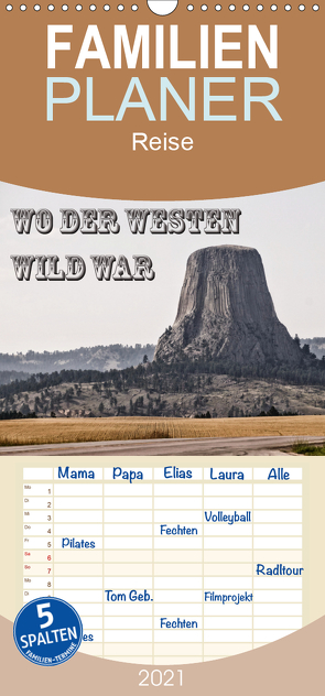 Wo der Westen wild war – Familienplaner hoch (Wandkalender 2021 , 21 cm x 45 cm, hoch) von Flori0