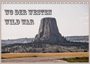 Wo der Westen wild war (Tischkalender 2022 DIN A5 quer) von Flori0