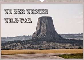 Wo der Westen wild war (Wandkalender 2022 DIN A3 quer) von Flori0