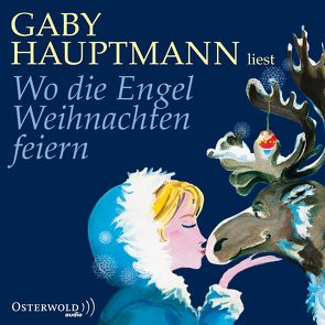 Wo die Engel Weihnachten feiern von Hauptmann,  Gaby