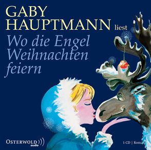 Wo die Engel Weihnachten feiern von Hauptmann,  Gaby