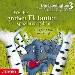 Wo die großen Elefanten spazieren geh’n von Die fabelhaften 3, Reiser,  Rio, u.v.m., Zuckowski,  Rolf