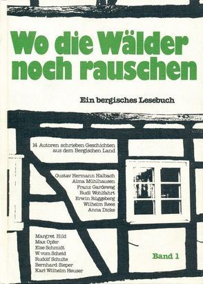 Wo die Wälder noch rauschen von Dicke,  Anna, Gordeweg,  Franz, Halbach,  Gustav, Mende,  Hugo, Michel,  Klaus