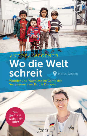 Wo die Welt schreit von Wegener,  Andrea