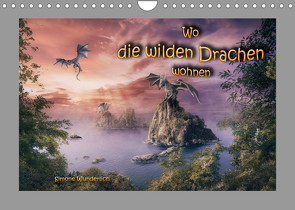Wo die wilden Drachen wohnen (Wandkalender 2023 DIN A4 quer) von Wunderlich,  Simone