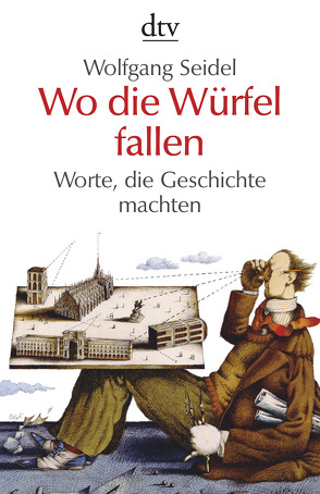Wo die Würfel fallen von Seidel,  Wolfgang