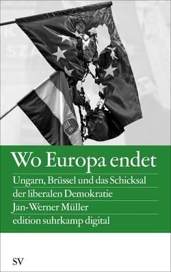 Wo Europa endet von Müller,  Jan-Werner