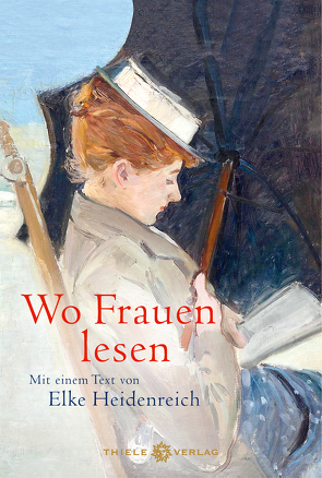 Wo Frauen lesen von Heidenreich,  Elke