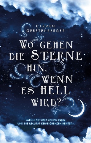 Wo gehen die Sterne hin, wenn es hell wird? von Gerstenberger,  Carmen