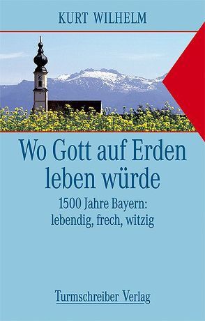 Wo Gott auf Erden leben würde von Wilhelm,  Kurt