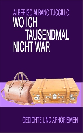 Wo ich tausendmal nicht war von Tuccillo,  Alberigo