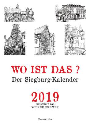 Wo ist das? Der Siegburg-Kalender 2019 von Bremer,  Volker, Remmel,  Andreas, Remmel,  Paul