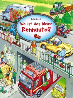 Wo ist das kleine Rennauto? von Friedl,  Peter