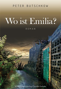 Wo ist Emilia? von Butschkow,  Peter
