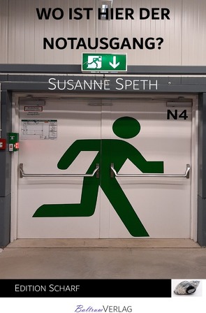 Wo ist hier der Notausgang? von Speth,  Susanne