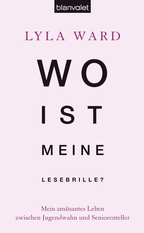 Wo ist meine Lesebrille? von Ernst,  Gloria, Ward,  Lyla