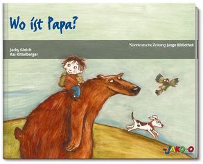 Wo ist Papa? von Kittelberger,  Kai