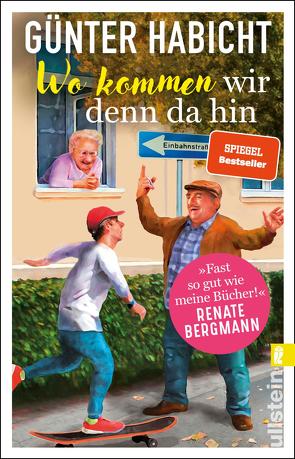 Wo kommen wir denn da hin (Der Offline-Opa 1) von Habicht,  Günter