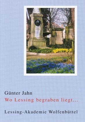 Wo Lessing begraben liegt… von Jahn,  Günter