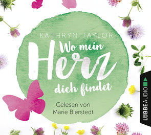 Wo mein Herz dich findet von Bierstedt,  Marie, Taylor,  Kathryn