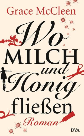 Wo Milch und Honig fließen von Heller,  Barbara, McCleen,  Grace