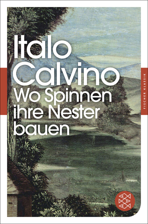 Wo Spinnen ihre Nester bauen von Calvino,  Italo, Kolberger,  Thomas