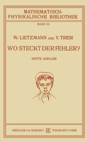 Wo Steckt der Fehler? von Lietzmann,  W., Trier,  Viggo