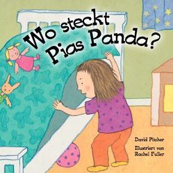 Wo steckt Pias Panda? von Fuller,  Rachel, Neupert,  Tatjana, Pitcher,  David