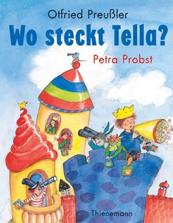 Wo steckt Tella? von Preussler,  Otfried, Probst,  Petra