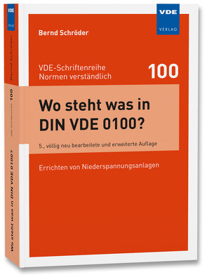 Wo steht was in DIN VDE 0100? von Schroeder,  Bernd