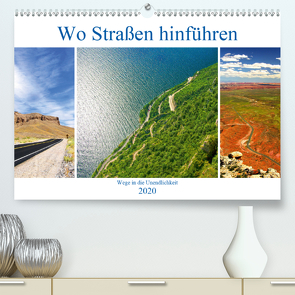 Wo Straßen hinführen (Premium, hochwertiger DIN A2 Wandkalender 2020, Kunstdruck in Hochglanz) von by Sylvia Seibl,  CrystalLights