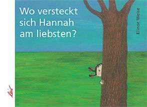 Wo versteckt sich Hannah? von Weise,  Elinor