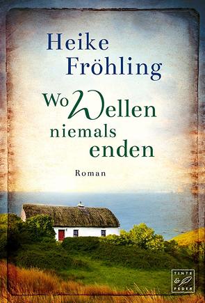 Wo Wellen niemals enden von Fröhling,  Heike