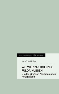 Wo Werra sich und Fulda küssen von Detlow,  Karl-Otto