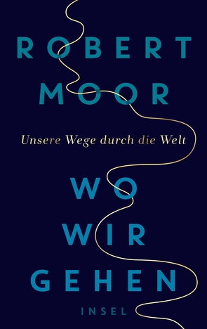 Wo wir gehen von Moor,  Robert, Sievers,  Frank