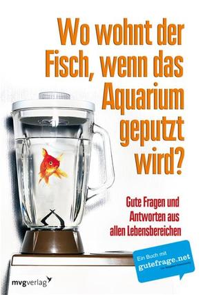 Wo wohnt der Fisch, wenn das Aquarium geputzt wird? von Anonymus,  Von