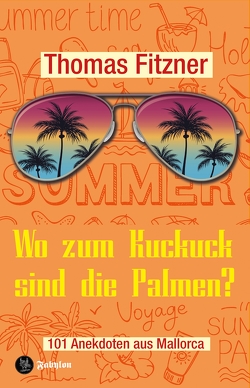 Wo zum Kuckuck sind die Palmen? von Fitzner,  Thomas