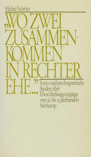 »Wo zwei zusammenkommen in rechter Ehe …« von Beese,  Henriette, Elias,  Norbert, Schroeter,  Michael