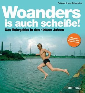 Woanders is auch scheiße! von Goosen,  Frank, Krause,  Reinhard