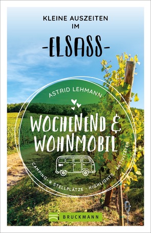 Wochenend und Wohnmobil – Kleine Auszeiten im Elsass von Lehmann,  Astrid