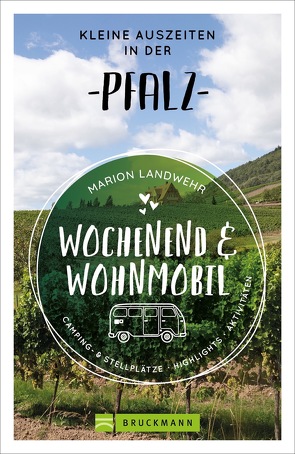 Wochenend und Wohnmobil – Kleine Auszeiten in der Pfalz von Landwehr,  Marion
