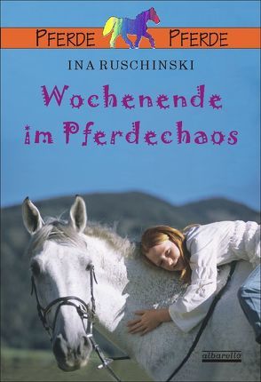 Wochenende im Pferdechaos von Ruschinski,  Ina