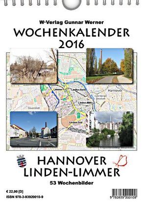 Wochenkalender 2016 Hannover Linden-Limmer von Werner,  Gunnar