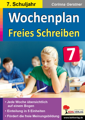 Wochenplan Freies Schreiben / Klasse 7 von Gerstner,  Corinna